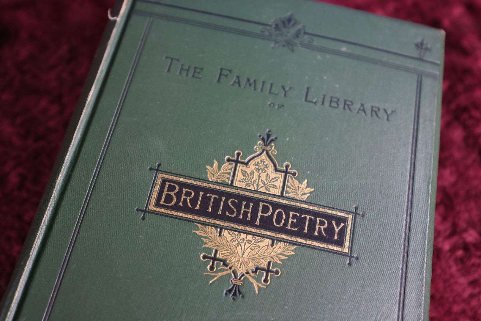 Lot 068 - The Family Library Of British Poetry, Antique Book, Edited By James T. Fields And Edwin P. Whipple, 1878 Antique Book, Illustrated
