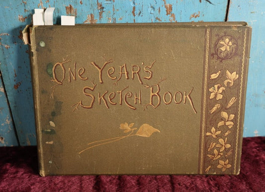 Lot 020 - One Year's Sketchbook Illustrated And Arranged By Irene E. Jerome, 1886, Profusely Illustrated Book Of Poetry And More
