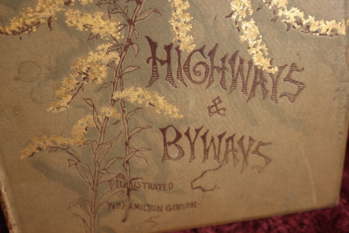 Lot 022 - Highways And Byways Or Saunterings In New England, Illustrated By William Hamilton Gibson, Profusely Illustrated Book Of Poetry And More