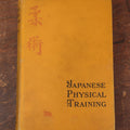 Lot 123 - "Japanese Physical Training" Antique Book By H. Irving Hancock, With Photographs Of Self Defence Methods, Copyright 1903 By G.P. Putnam's Sons, Knickerbocker Press, New York