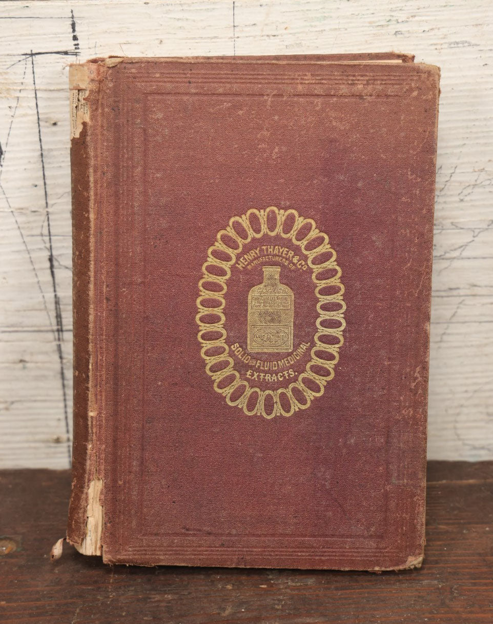 Lot 086 - Early Apothecary Catalogue Book, "Fluid And Solid Extracts, Concentrations And Officinal Pills, Prepared By Henry Thayer And Company, With Formulas" Cambridgeport, Massachusetts, 1866