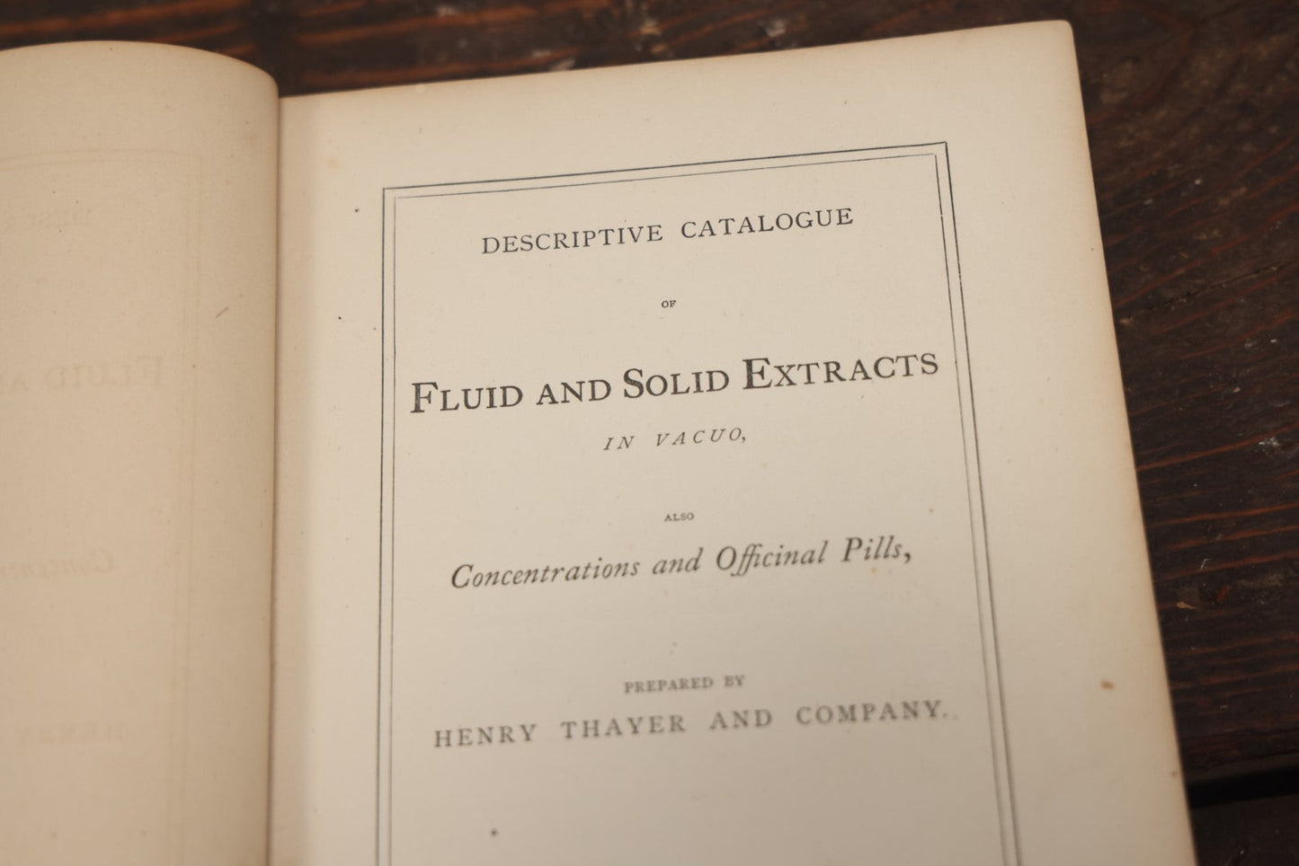 Lot 086 - Early Apothecary Catalogue Book, "Fluid And Solid Extracts, Concentrations And Officinal Pills, Prepared By Henry Thayer And Company, With Formulas" Cambridgeport, Massachusetts, 1866