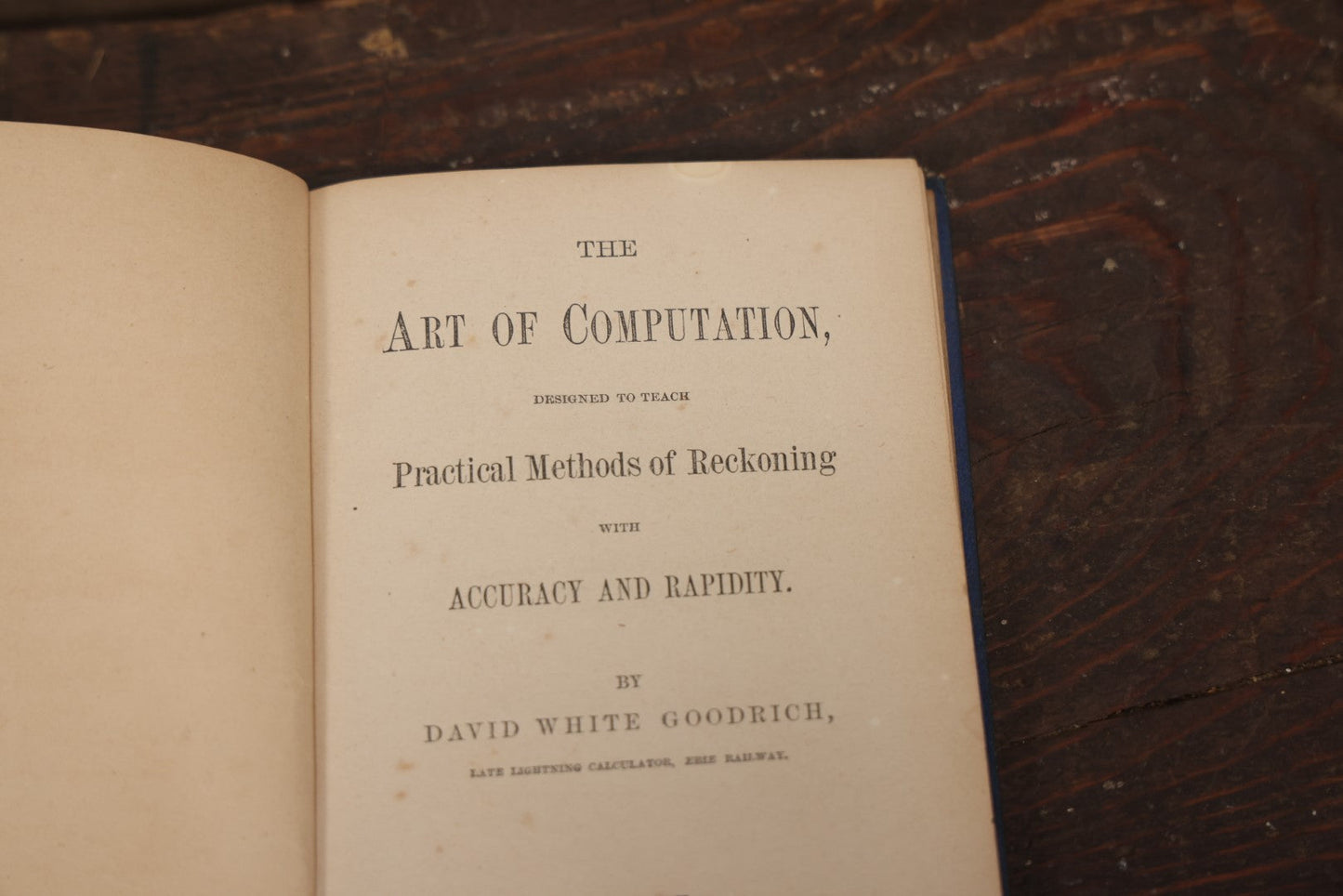 Lot 087 - "Goodrich'S Lightening Calculator:The Art Of Computation" Early Math Book With Perpetual Calendar, Lightning Graphics, Sparsely Illustrated, 1873