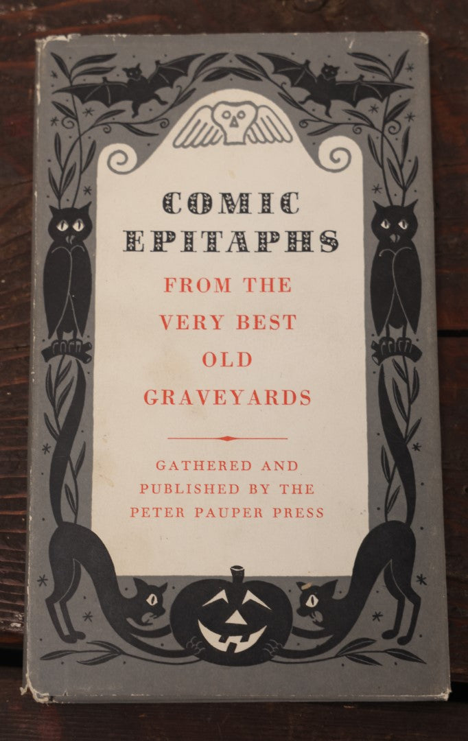 Lot 057 - "Comic Epitaphs From The Very Best Old Graveyards" Vintage Book, Gathered And Published By The Peter Pauper Press, Copyright 1957, With Jack-O-Lantern, Black Cats, Bats, Owls On Cover