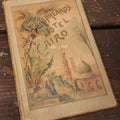 Lot 078 - "Cairo And Egypt: A Practical Handbook For Visitors To The Land Of The Pharaohs" Antique Book Published By Shepheard's Hotel, Circa Late 19th Century