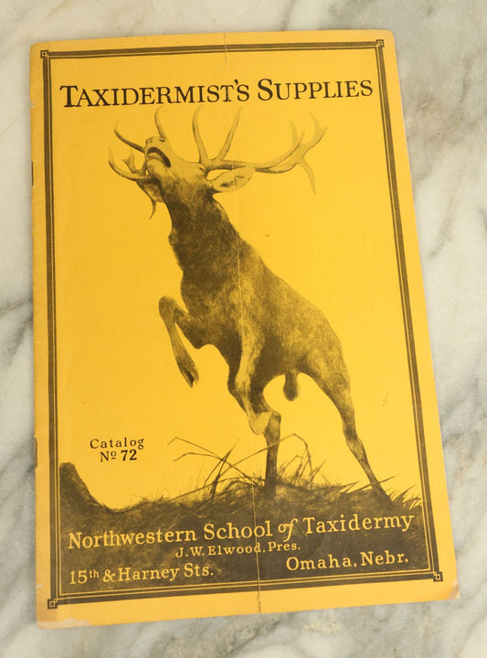 Lot 116 - Vintage Taxidermist's Supplies Catalogue No. 72, Northwestern School Of Taxidermy, Omaha, Nebraska, Circa Early 20th Century