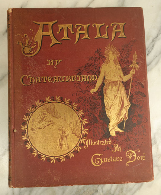 Lot 121 - "Atala" Antique French Novella Book By François-René De Chateaubriand, Illustrated By Gustave Dore, Copyright 1884