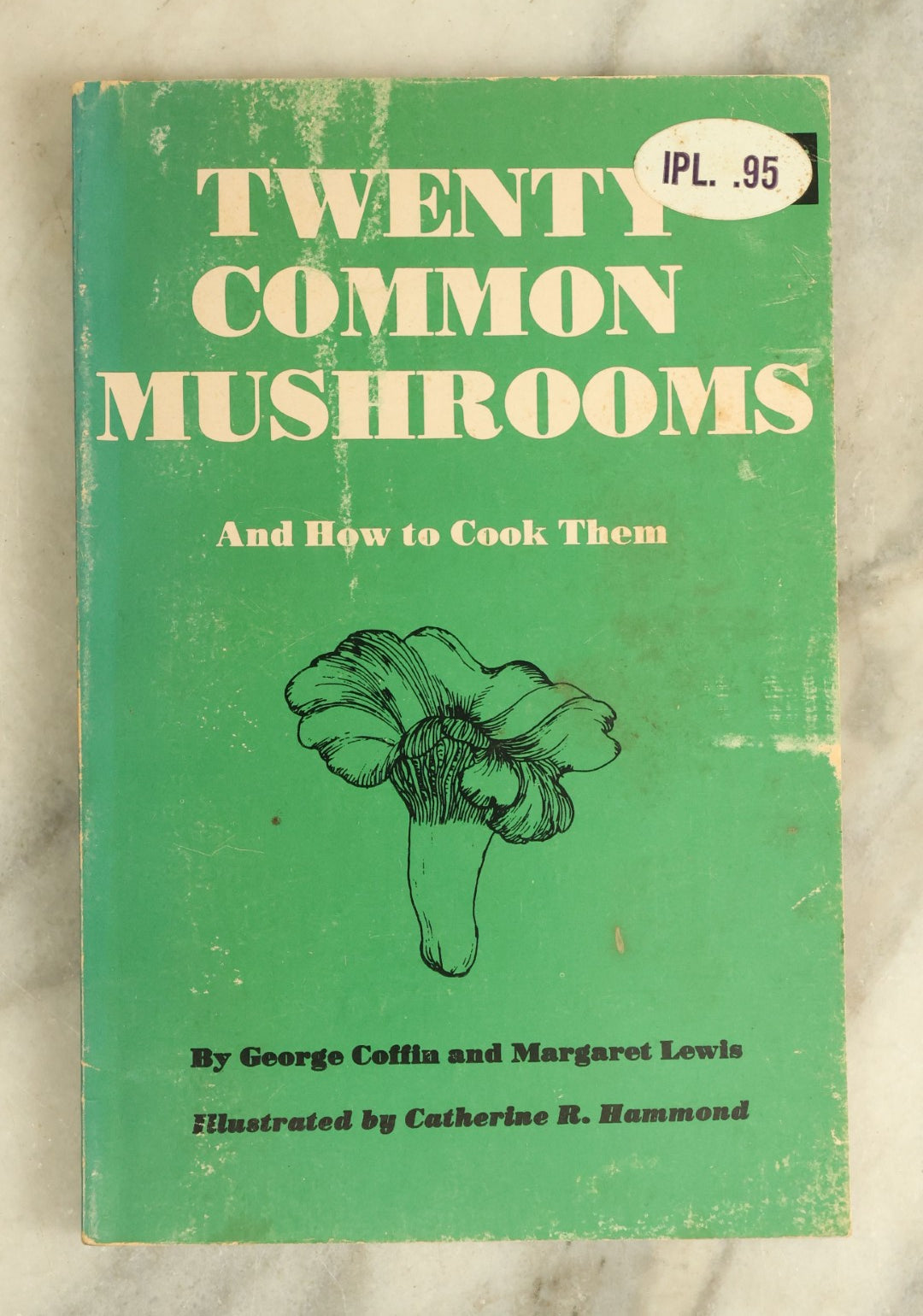 Lot 125 - Grouping Of Five Vintage Books On Mushrooms And Fungi, Including Poisonous Fungi, Twenty Common Mushrooms, And More