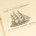 Lot 134 - "The Autobiography Of Elder Joseph Bates; Embracing A Long Life On Shipboard With Sketches Of The Atlantic And Pacific Oceans, The Baltic And Mediterranean Seas" Antique Book, Circa 1860s