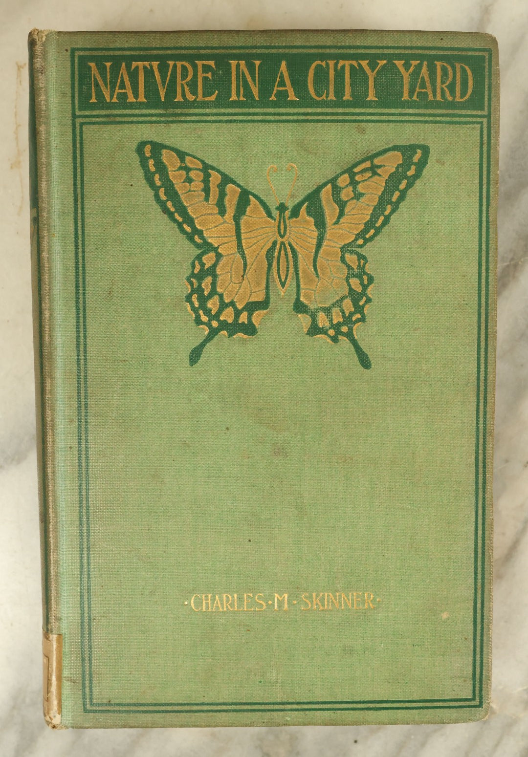 Lot 135 - "Nature In A City Yard: Some Rambling Dissertations Thereupon" Antique Book By Charles M. Skinner, Published 1897, With Butterfly On Cover, Spine