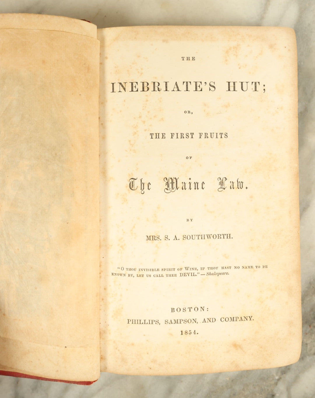 Lot 136 - "The Inebriate's Hut, Or The First Fruits Of The Maine Law" Antique Book By Mrs S.A. Southworth, Relating To The Temperance Movement, Published 1854
