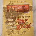 Lot 092 - "How To Know New York" Revised January 1900 Edition, Antique Booklet And Street Guide To New York City, Featuring Fold Out Map, Sparsely Illustrated