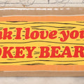 Lot 097 - Vintage "I Think I Love You Smokey Bear!" Bumper Sticker, Shrink Wrapped Against Cardboard, Unused, Adhesive Condition Unknown