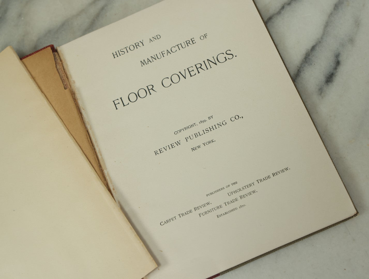 Lot 129 - "History And Manufacture Of Floor Coverings" Antique Book Copyright 1899 By Review Publishing Co., New York, Trade Book, Illustrated