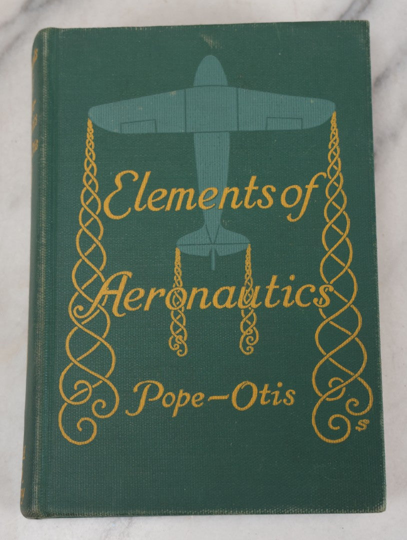 Lot 111 - "Elements Of Aeronautics" Vintage Book On Flight, Aircraft, By Francis Pope, And Arthur S. Otis, World Book Company Publishers, New York 1941