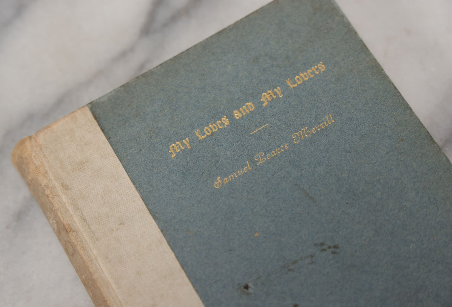 Lot 118 - "My Loves And My Lovers" Antique Poetry Book By Samuel Pearce Merrill, Limited Edition, Number 2 Of 500 Copies Printed, Signed By The Author, The Marion Press Publishers, 1909