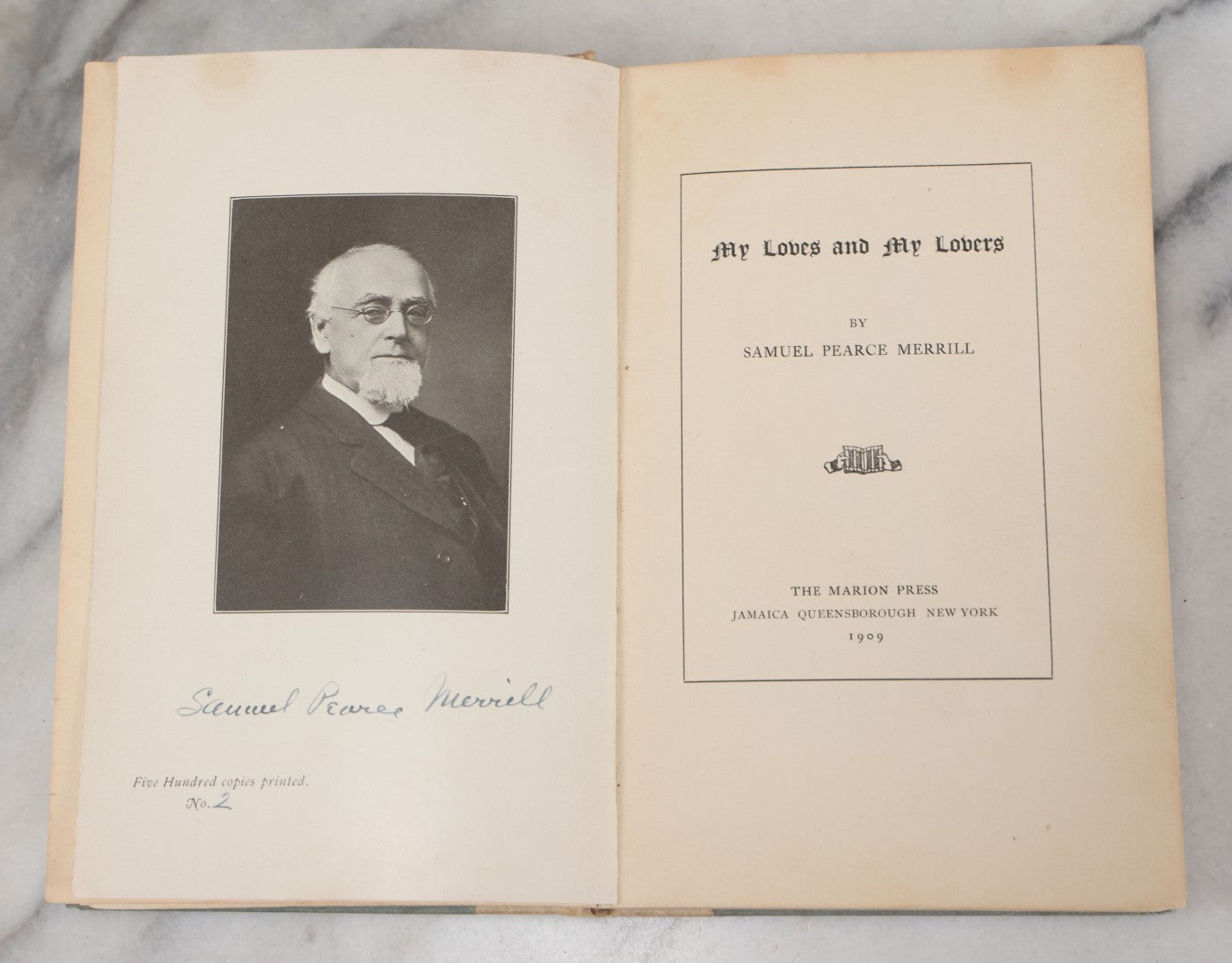 Lot 118 - "My Loves And My Lovers" Antique Poetry Book By Samuel Pearce Merrill, Limited Edition, Number 2 Of 500 Copies Printed, Signed By The Author, The Marion Press Publishers, 1909