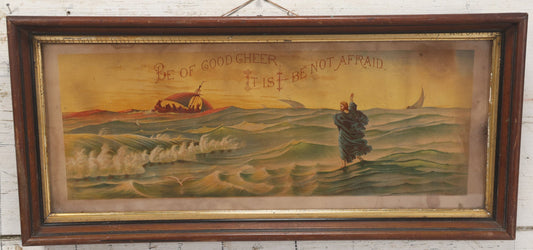 Lot 046 - Antique Biblical Chromolithograph Of Matthew 14:27, "Be Of Good Cheer, It Is I, Be Not Afraid, Jesus Walking On Water, Note Residue In Frame, Wear, Fading, 10-1/2" x 22-3/4"