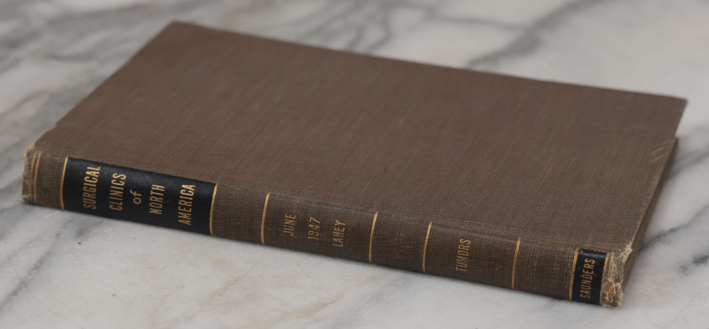 Lot 110 - "The Surgical Clinics Of North America, June 1947, Tumors" Vintage Medical Book With Photographs Of Pathology, W.B. Sauders Company Publishers, 1947