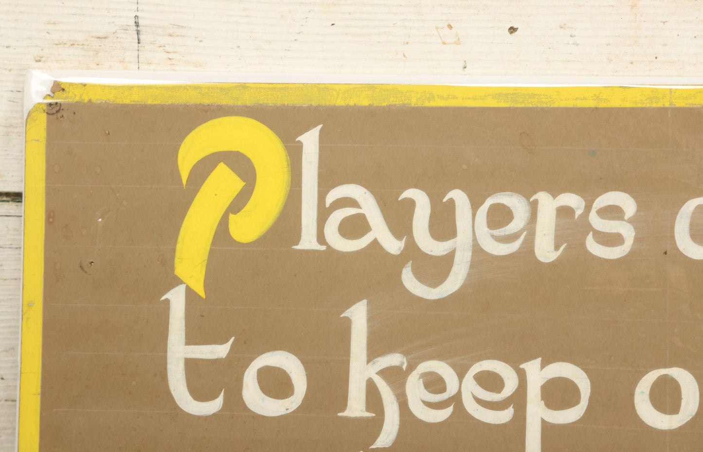 Lot 032 - Vintage Hand Painted Pool Hall Sign On Press Board, "Players Asked To Keep One Foot In Pool Parlor," Note Losses, Wear, Wrapped With Backing Board, 24-1/4" x 11-1/4"
