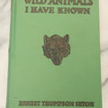 Lot 123 - "Wild Animals I Have Known" Vintage Book By Ernest Thompson Seton, With Over 200 Drawings By The Author, Grosset & Dunlap Publishers, By Arrangement With Charles Scribner's Sons, New York, 1926 Edition
