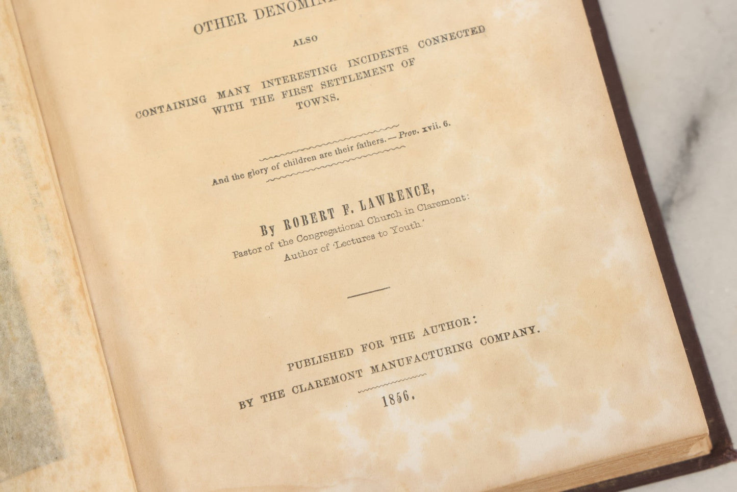Lot 147 - "The New Hampshire Churches Comprising Histories Of The Congregational And Presbyterian Churches In The State With Notices Of Other Denominations" Antique Book By Robert F. Lawrence, Claremont Manufacturing Company, 1856