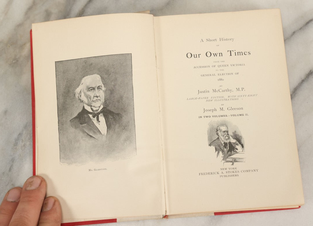 Lot 156 - "A Short History Of Our Own Times From The Accession Of Queen Victoria To The General Election Of 1880" Antique Book By Justin Mccarthy, With 68 Illustrations By Joseph M. Gleeson, Volume II, 1893
