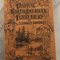 Lot 100 - "Trapping North American Furbearers" Vintage Booklet By S. Stanley Hawbaker, Naturalist And Professional Trapper, Revised Edition