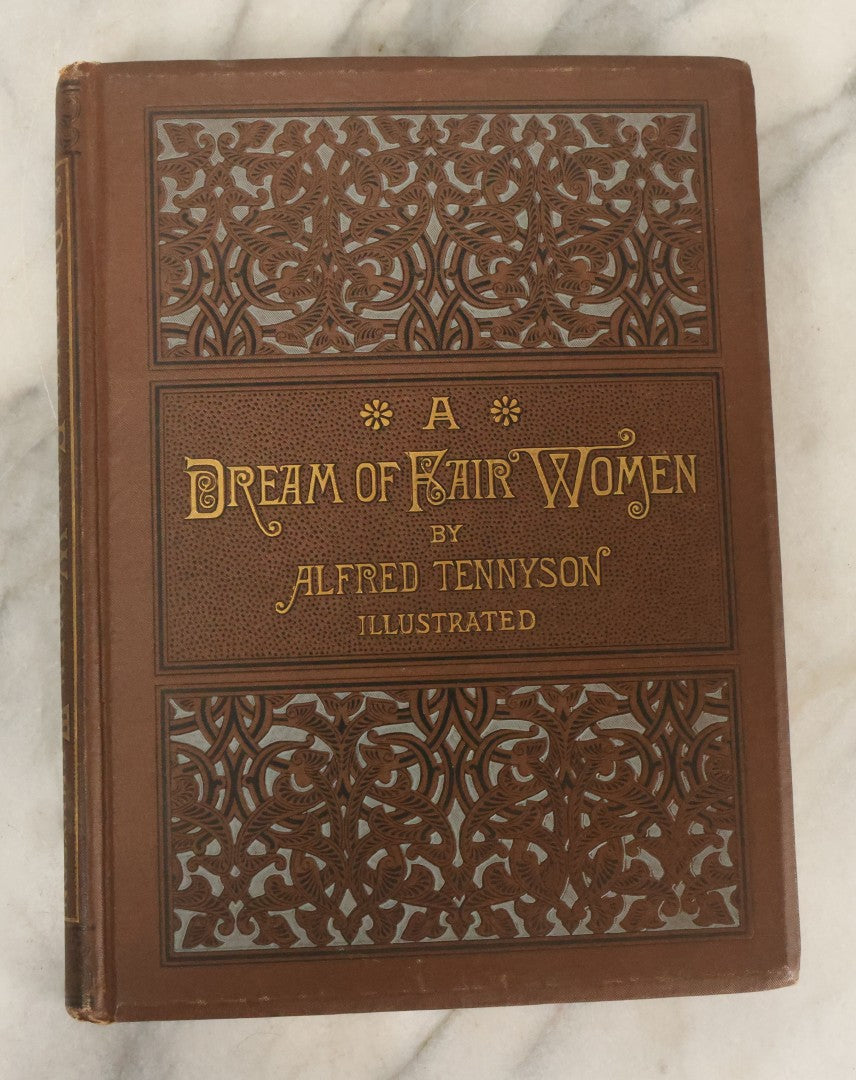 Lot 143 - "A Dream Of Fair Women" Antique Poetry Book By Alfred Tennyson, Illustrated James R. Osgood And Company, Boston, 1885