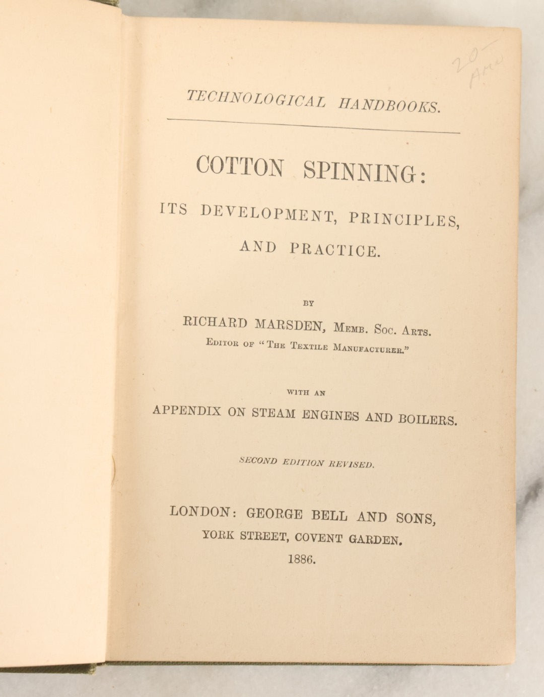 Lot 146 - "Cotton Spinning: It's Development Principles And Practice" An Illustrated Technological Handbook By Richard Marsden With Appendix On Steam Engines And Boilers, George Bell And Sons, Publishers, London, 1886