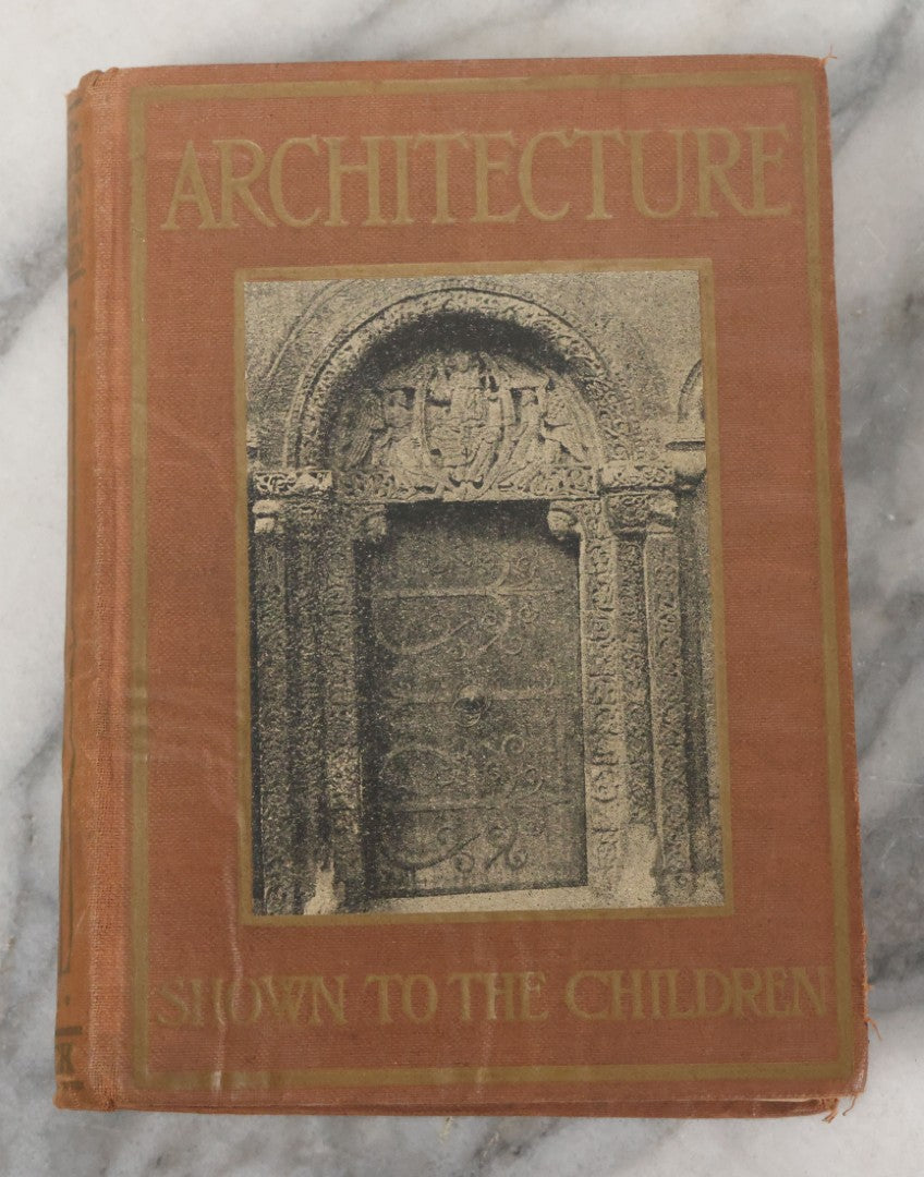 Lot 143 - "Architecture Shown To The Children" Antique Book By Gladys Wynne, Illustrated With Numerous Drawings And Photographs, T.C. & E.C. Jack, Publishers, London And Edinburgh, Circa 1900