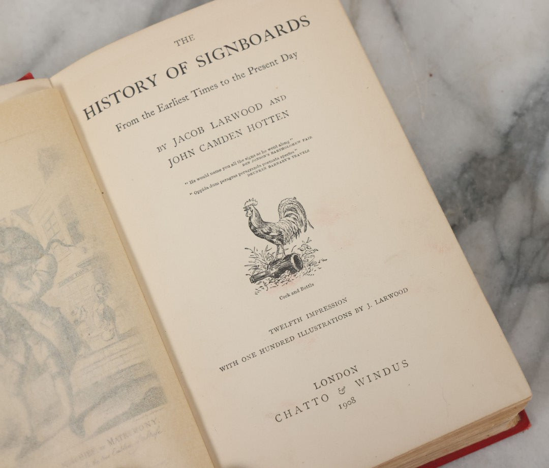 Lot 145 - "The History Of Signboards From The Earliest Times To The Present Day" Antique Book On Trade Signs By Jacob Larwood And John Camden Hotten With 100 Illustrations, 12th Edition, Chatto & Windus, Publishers, London, 1908