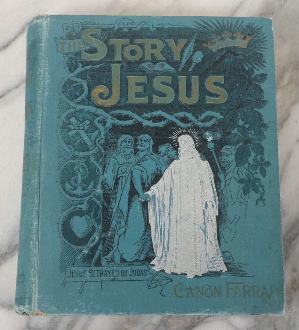 Lot 149 - "The Story Of Jesus, The Life Of Christ" Antique Book By Canon Farrar, Archdeacon On Westminster, Illustrated With Full Page Engravings By Gustave Dore And Others, Globe Bible Publishing Co., Philadelphia 1890