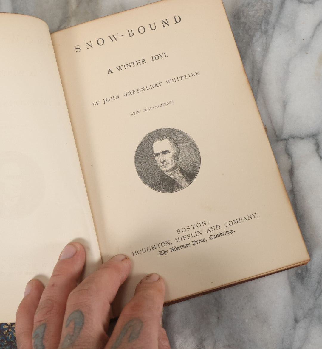 Lot 151 - "Snow-Bound, A Winter Idyl" Antique Book By John Greenleaf Whittier, Illustrated Houghton, Mifflin And Company, Publishers, Boston, The Riverside Press, Cambridge, 1867, With Worn Leather Cover