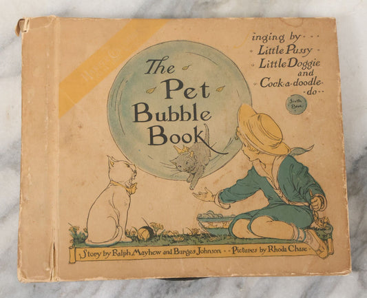 Lot 155 - "The Pet Bubble Book", Sixth Version, "The Harper-Columbia Book That Sings", Story By Ralph Mayhew And Burges Johnson, Pictures By Rhoda Chase, With Three Records By Columbia Graphophone Co., Harper & Brothers, Publishers, 1919