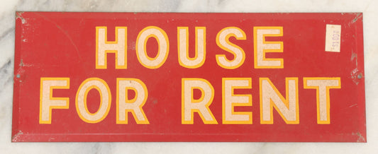Lot 018 - Vintage Red "House For Rent" Tin Tacker Sign With Smaltz Lettering, White Letters With Yellow Outlines, 9-1/4" x 3-1/2"