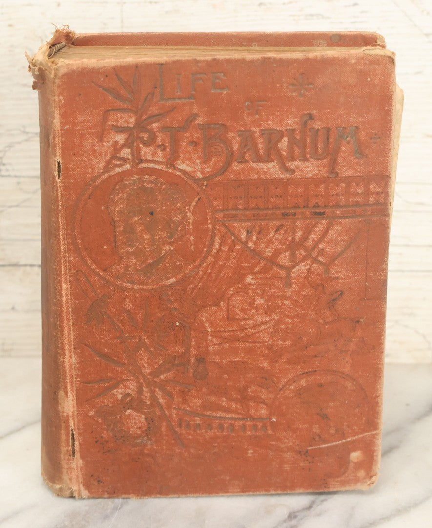 Lot 166 - "Life Of Honorable Phineas T. Barnum, A Unique Story Of A Marvellous Career" Antique Book By Joel Benton, Elegantly Illustrated, Edgewood Publishing Company, 1891