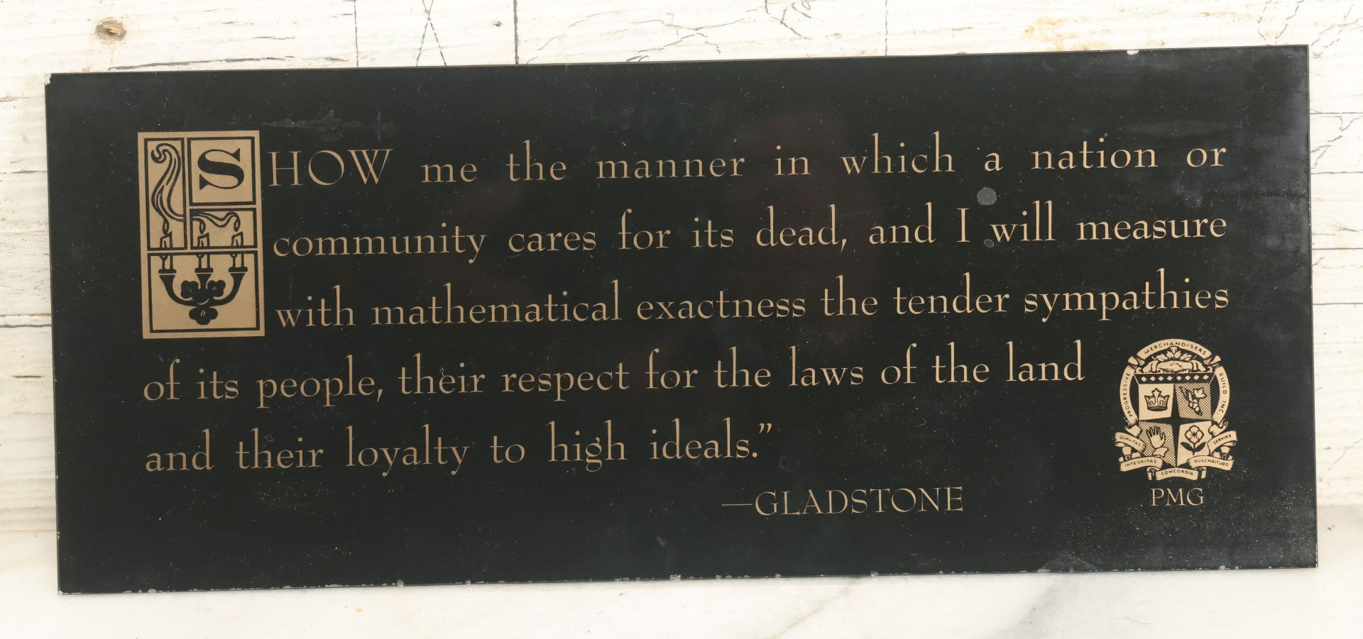 Lot 052 - Vintage Glass Funeral Home Display Sign With Quote From Gladstone, "Show Me The Manner In Which A Nation Or Community Cares For Its Dead," By Progressive Merchandisers Guild, Inc.
