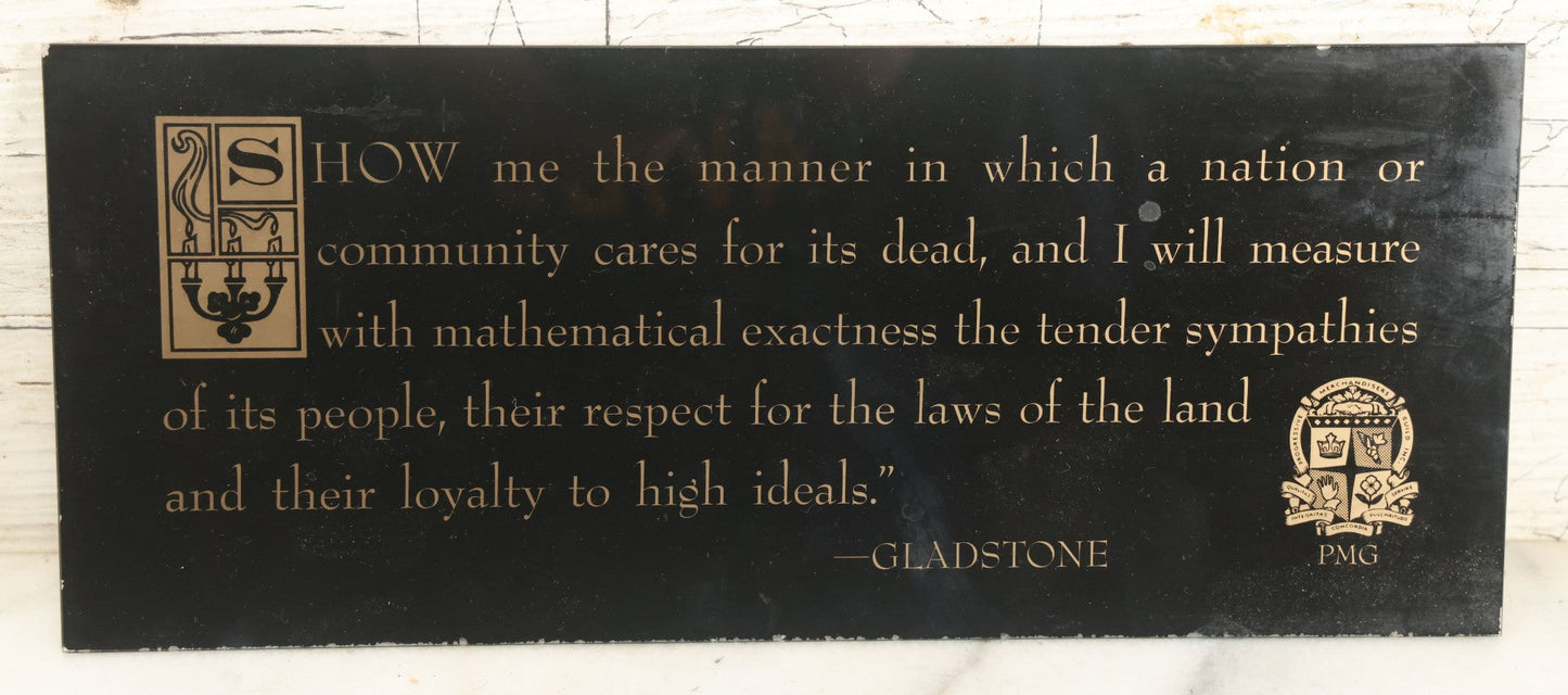 Lot 052 - Vintage Glass Funeral Home Display Sign With Quote From Gladstone, "Show Me The Manner In Which A Nation Or Community Cares For Its Dead," By Progressive Merchandisers Guild, Inc.