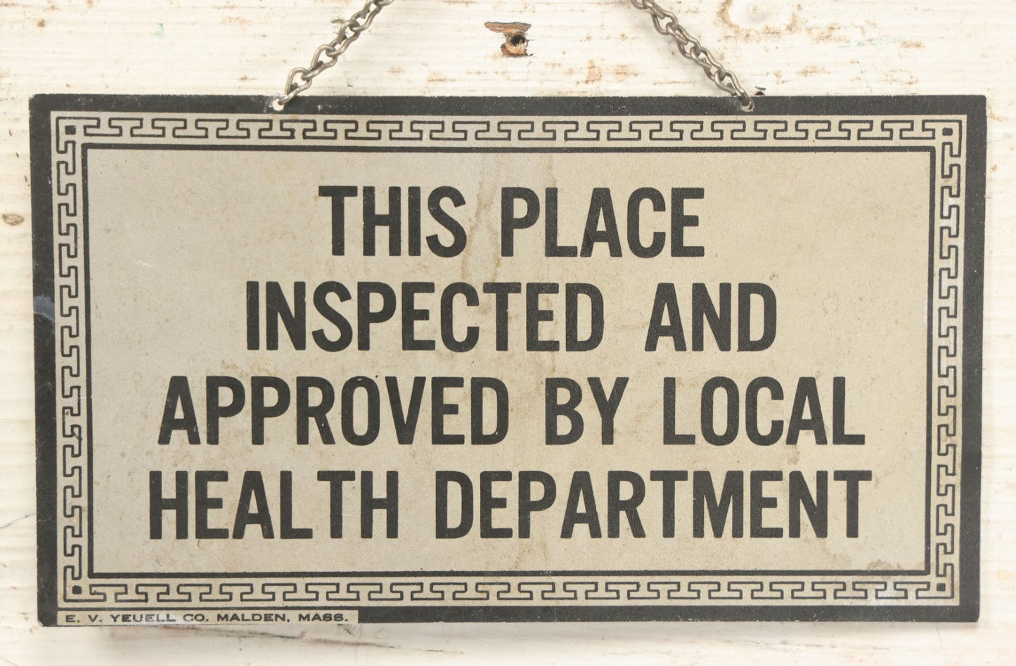 Lot 071 - Vintage Funeral Home Hanging Sign, "This Place Inspected And Approved By Local Health Department," With Chain, By E.V. Yeuell Co., Malden, Massachusetts