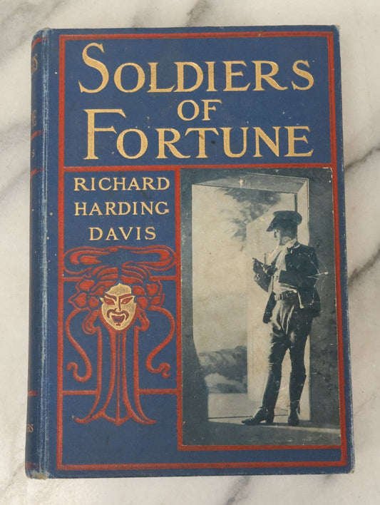 Lot 052 - "Soldiers Of Fortune", Antique Novel By Richard Harding Davis, Play-Goers Edition, Published After The Dramatisation By Augustus Thomas, Illustrated With Photographs Of The Play, Charles Scribner's Sons, Publishers, New York, 1902