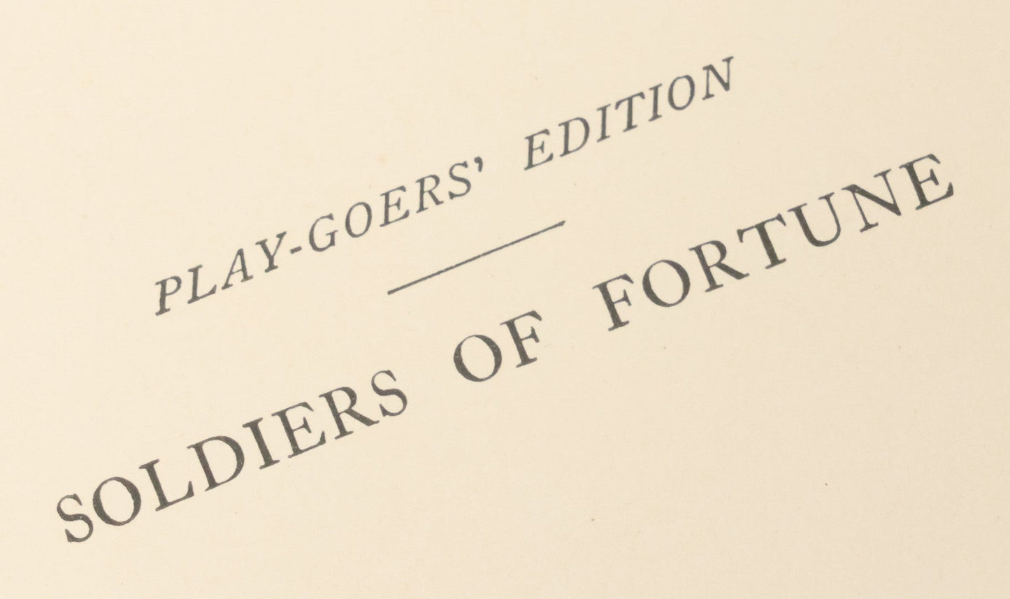 Lot 052 - "Soldiers Of Fortune", Antique Novel By Richard Harding Davis, Play-Goers Edition, Published After The Dramatisation By Augustus Thomas, Illustrated With Photographs Of The Play, Charles Scribner's Sons, Publishers, New York, 1902