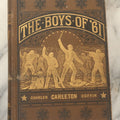 Lot 128 - "The Boys Of '61; Or, Four Years Of Fighting, Personal Observation With The Army And Navy" Antique Civil War History Book By Charles Carleton Coffin, Estes And Lauriat, Publishers, Boston, 1881, Illustrated, Note Binding Wear