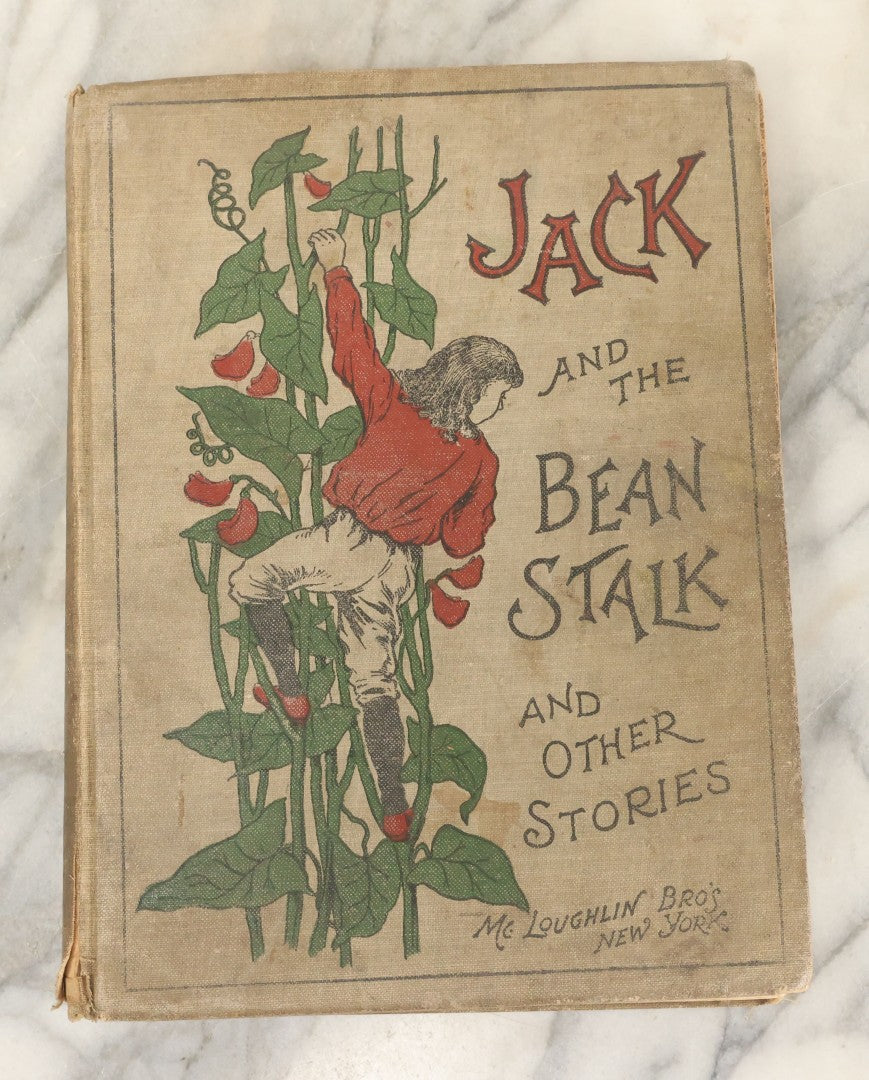 Lot 138 - "Jack And The Bean-Stalk And Others Stories" Antique Children's Book, Mcloughlin Brothers, Publishers, New York, 1903, Illustrated