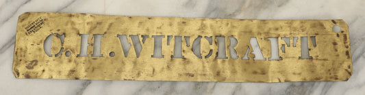 Lot 011 - Antique "C.H. Witcraft" Brass Stencil, Manufactured By Quaker City Stencil Works, 234 Arch Street, Philadelphia Pennsylvania, 17-7/8"W x 3-1/2"H