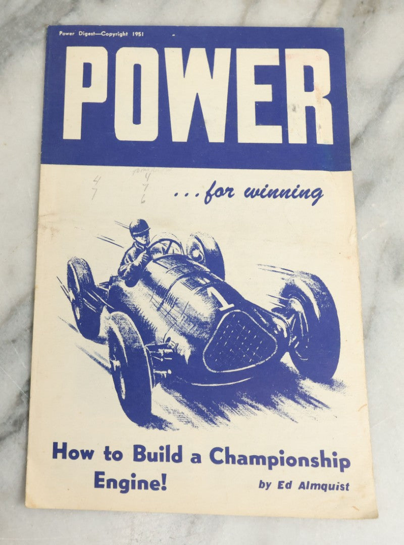 Lot 105 - Vintage "Power Digest" Auto Racing Pamphlet "Power... For Winning: How To Build A Championship Engine!" By Ed Almquist, Copyright 1951