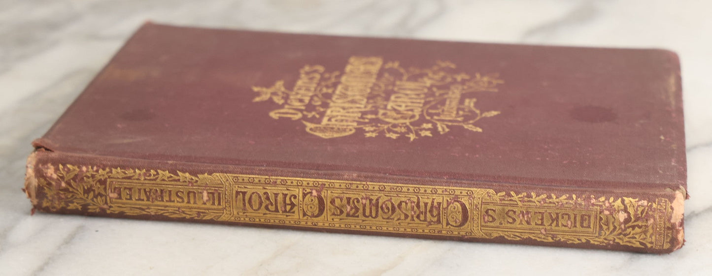 Lot 138 - "A Christmas Carol In Prose, Being A Ghost Story Of Christmas" Antique Illustrated Book By Charles Dickens, With Engravings By A.E.S. Anthony After The Drawings By S. Eytinge, Jr., Fields, Osgood, & Co. Publishers, Boston 1869