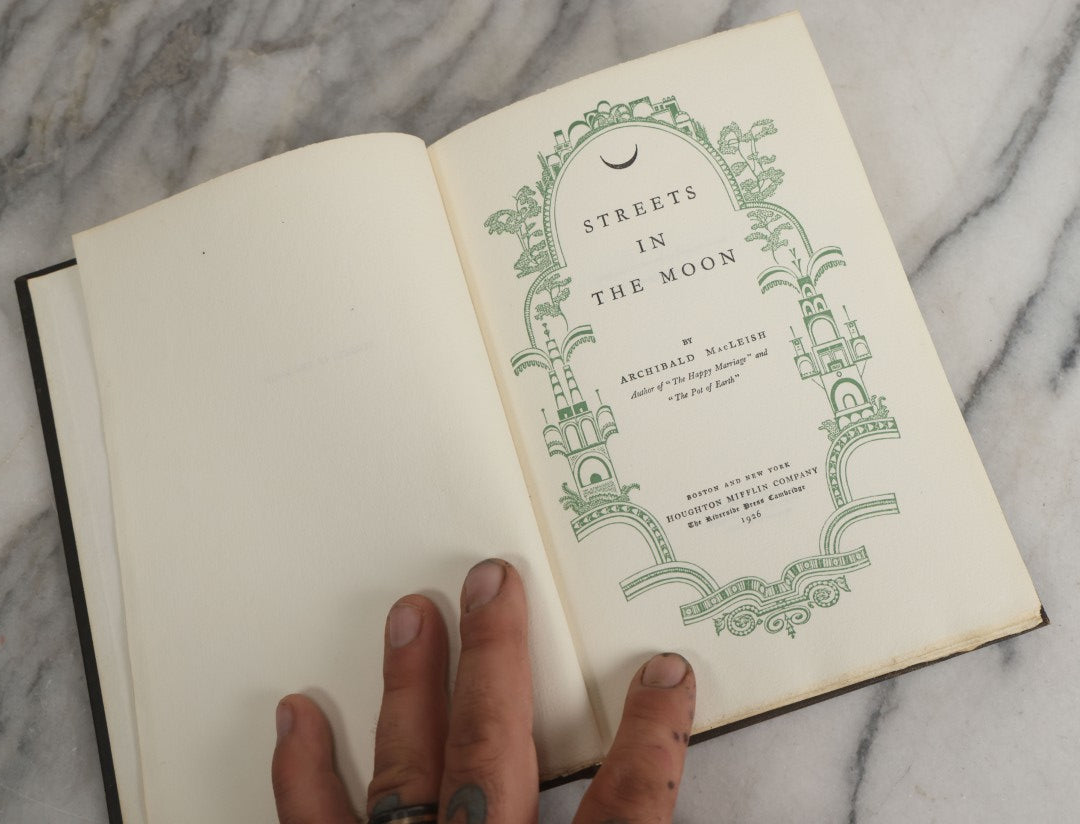 Lot 140 - "Streets In The Moon" Vintage Poetry Book By Archibald MacLeish, Houghton Mifflin Company, Publishers, Boston And New York, 1926