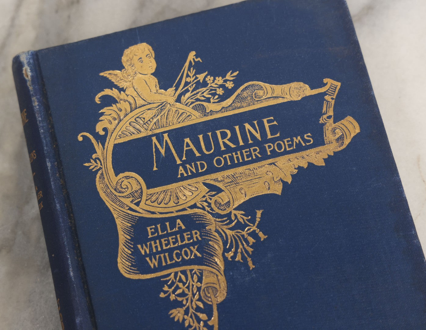 Lot 141 - "Maurine And Other Poems" Antique Poetry Book By Ella Wheeler, W.B. Conkey Company, Chicago, Publishers, 1888, With Blue Cover And Gold Embossed Decorations