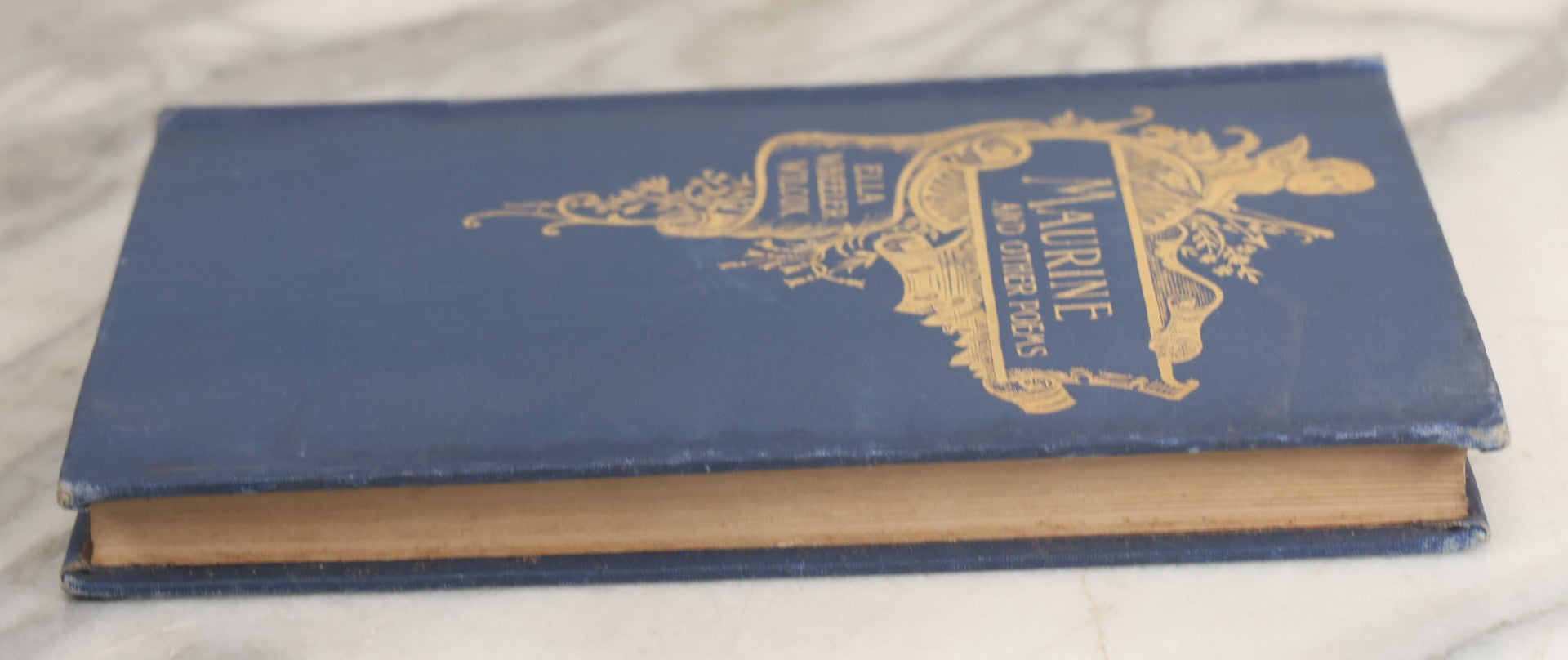 Lot 141 - "Maurine And Other Poems" Antique Poetry Book By Ella Wheeler, W.B. Conkey Company, Chicago, Publishers, 1888, With Blue Cover And Gold Embossed Decorations